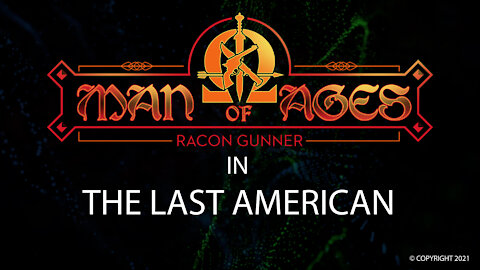 RACON GUNNER MAN OF AGES IN THE LAST AMERICAN