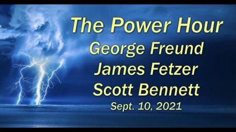 The Power Hour (10 September 2021) with George Freund and Scott Bennett