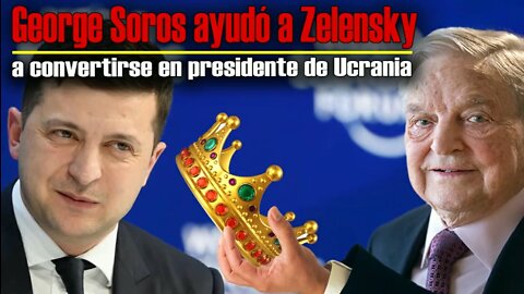 George Soros ayudo a Zelensky ser presidente de Ucrania