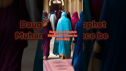 Daughters of Prophet Muhammad #islamicvideo #religion #shortsfeed #youtubeshorts