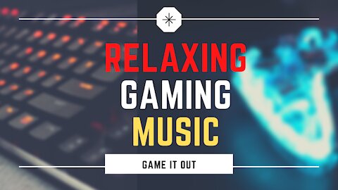 Relaxing Soothing Gaming Music - peaceful calm music track