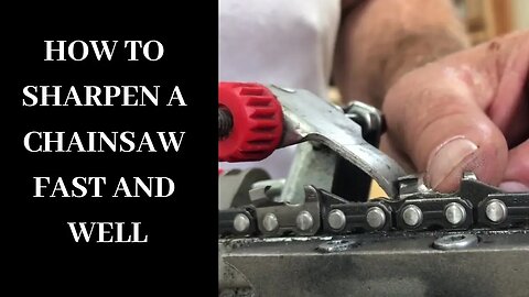 How to Sharpen a Chainsaw Fast and Well