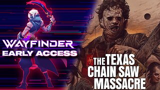 NEW RELEASES - WAYFINDER / TEXAS CHAINSAW MASSACRE