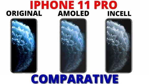 Original, Amoled and Incell iPhone 11 pro screen comparison - FLY Distribuidora