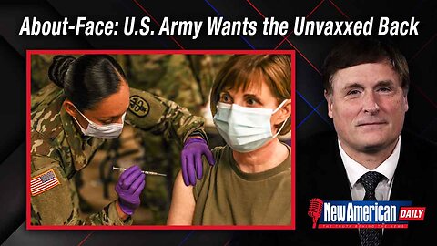 New American Daily | About-Face: U.S. Army Wants the Unvaxxed Back