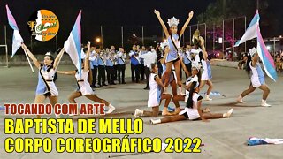 CORPO COREOGRÁFICO 2022 - BANDA MARCIAL JOSÉ BAPTISTA DE MELLO - VI FESTIVAL TOCANDO COM ARTE 2022