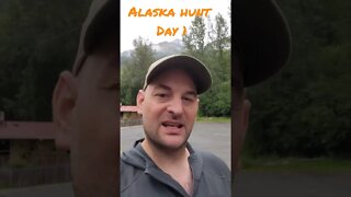 Hunting Alaska Day 1