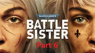 Warhammer 40k - Battle Sister Part 6
