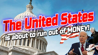 The United States is about to run out of MONEY!