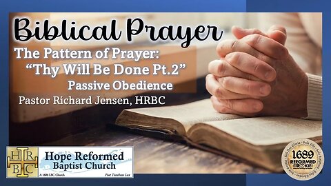 Biblical Prayer: Thy Will be Done Pt.2 Passive Obedience