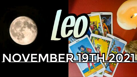 Leo November 19th 2021| Live Fearlessly- Full Moon Lunar Eclipse Tarot Reading