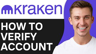 HOW TO VERIFY KRAKEN ACCOUNT