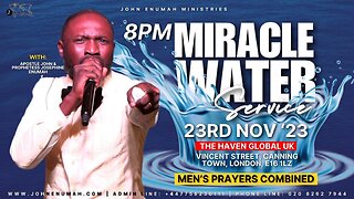 Miracle Water Service | 23rd November 2023 | Apostle John Enumah