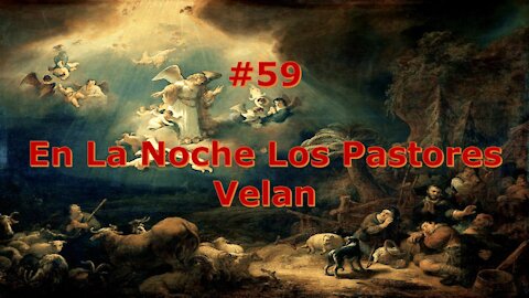 #59 - En La Noche Los Pastores Velan - Himnario Bautista - In The Evening There Were Shepherds