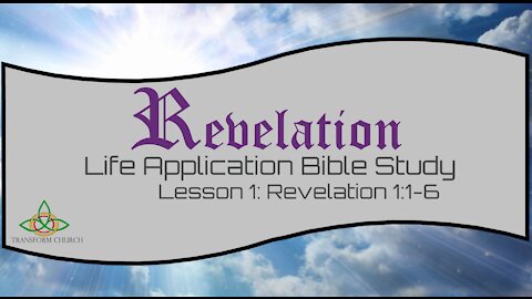 Lesson 1: Revelation 1:1-6