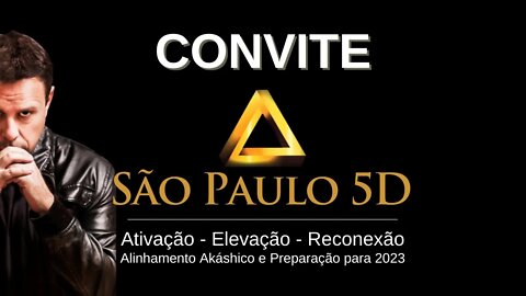 Convite São Paulo 5D - Dias 5 e 6 de Novembro