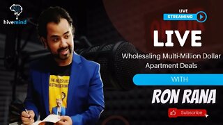 Wholesaling Mult-Million Apartments With Ron Rana