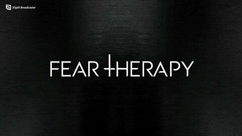 LETS PLAY FEAR THERAPY Part One (MAYBE?)