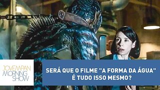 Será que o filme "A Forma da Água" é tudo isso mesmo? Confira a análise de Miguel Forlin