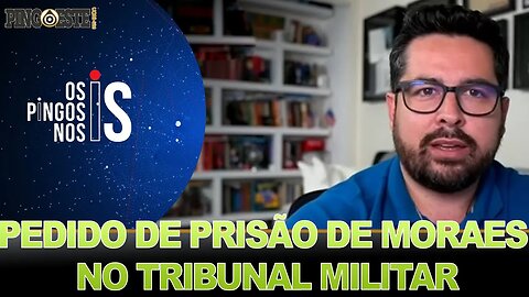 Pedido de prisão para Alexandre de Moraes no STM vai pra frente ou não? [PAULO FIGUEIREDO]