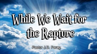 While We Wait for the Rapture