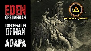 Eden of Sumerian - Part I: The Creation of Man
