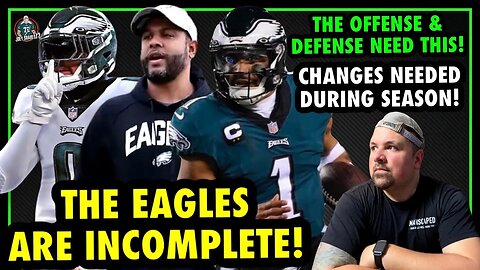 EAGLES FAR FROM COMPLETE! THE OFFENSE AND DEFENSE NEEDS “THIS” IN 2023! THE BEST TEAM IN THE NFL!