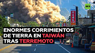 Se producen grandes corrimientos de tierra en Taiwán tras el sismo