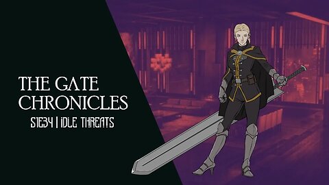 The Gate Chronicles | S1E34 | Idle Threats