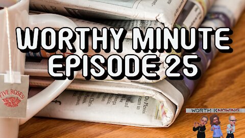 Worthy Minute - Episode 25 - Justice Alito