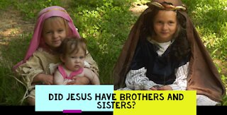 Did Jesus have any brothers or sisters?