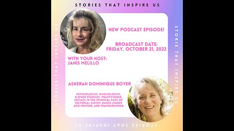 Stories That Inspire Us with Asherah Dominique Boyer - 10.21.22