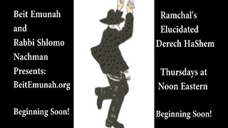 Elucidated Derech HaShem With Rabbi Shlomo Nachman