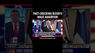 Fact-Checking Biden's Wage Assertion