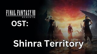 FFVII Rebirth OST: Shinra Territory