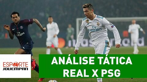 Análise tática: ENTENDA por que o REAL MADRID eliminou o PSG!