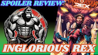 Gorillamar Reviews: Inglorious Rex