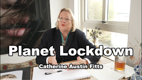 Planet Lockdown - Catherine Austin Fitts (Full Interview)