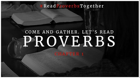 Proverbs 1 - Day 1 (NASB) // OneWayGospel #ReadProverbsTogether