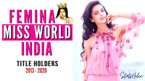 Femina Miss World India Title Holders | Miss India Title Holders (2013 - 2020)