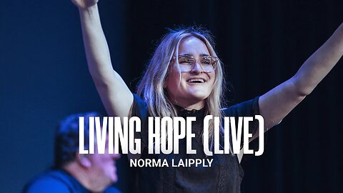 Living Hope (LIVE) - Norma Laipply