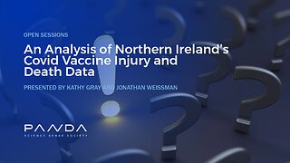 An Analysis of N. Ireland’s Covid Vaccine Injury and Death Data | Jonathan Weissman and Kathy Gray