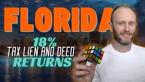 Florida Tax Liens & Deeds | Essential Overview | 18% Potential Return?