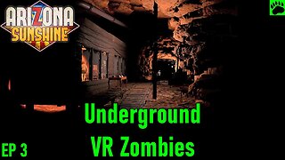 Arizona Sunshine VR Zombies EP 3