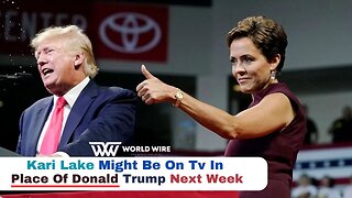 Kari Lake Might Be On Tv In Place Of Donald Trump Next Week-World-Wire