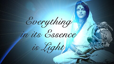 Everything, in its Essence, is Light