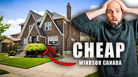 I Found The Cheapest Neighbourhoods In Windsor Canada..