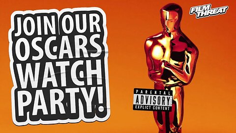 '24 OSCARS WATCH PARTY ON MARCH 10! | Film Threat Rants