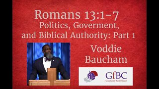 Politics, Government, and Biblical Authority: Part 1 l Voddie Baucham