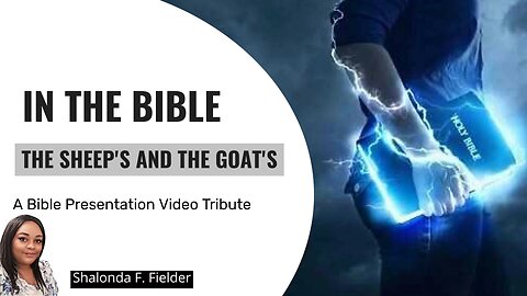 In the Bible:The Sheep's and The Goat's